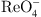 $ {\mathrm{ReO}}_4^{-}$