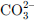 $ {\mathrm{CO}}_3^{2-}$
