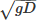 Mathematical equation: $ \sqrt{{gD}}$