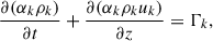 Mathematical equation: $$ \frac{\mathrm{\partial }({\alpha }_k{\rho }_k)}{{\partial t}}+\frac{\mathrm{\partial }({\alpha }_k{\rho }_k{u}_k)}{{\partial z}}={\mathrm{\Gamma }}_k, $$